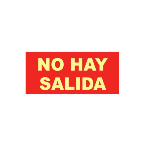 SEÑAL NO HAY SALIDA 297X105MM  FOTOLUM