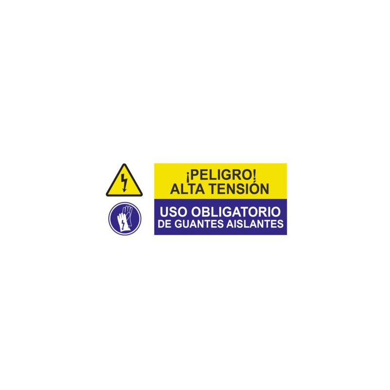SEÑAL ¡PELIGRO! ALTA TENSION |  OBLIGATORIO GUANT 29x21CM