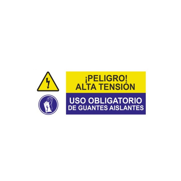 SEÑAL ¡PELIGRO! ALTA TENSION |  OBLIGATORIO GUANT 29x21CM