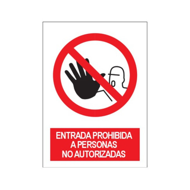 SEÑAL ENTRADA PROHIBIDA A PERSONAS NO AUTORIZADAS 40x30CM