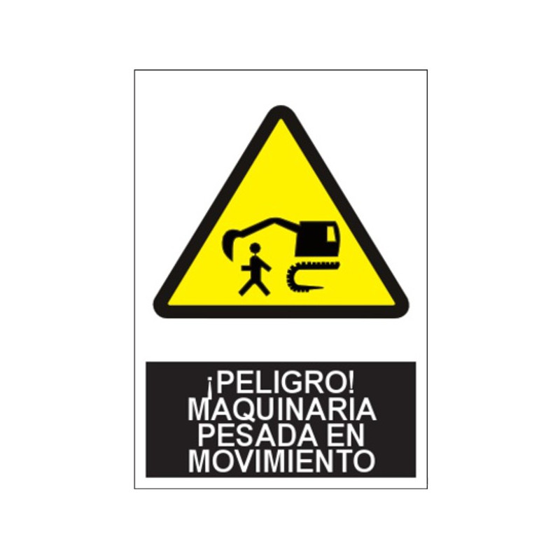 SEÑAL ¡PELIGRO! MAQUINARIA PESADA EN MOVIMIENTO 40x30CM